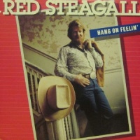 Red Steagall - Hang On Feelin'